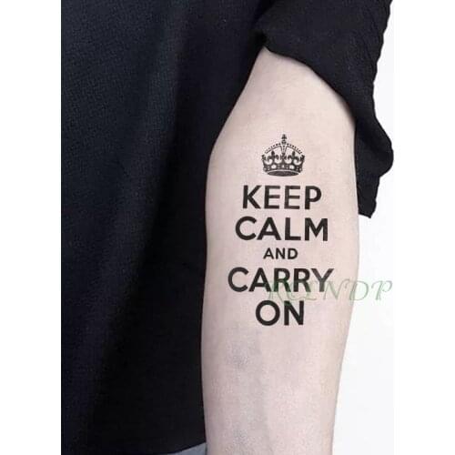Waterproof Temporary Tattoo Sticker Crown letter "keep calm and carry on" Fake Tatto Flash Tatoo Tatouage For Men Women girl