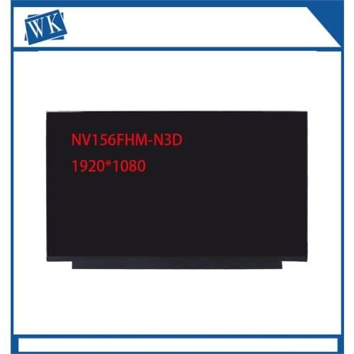 NV156FHM-N3D LM156LFCL03 N156HCA-EA1 NV156FHM-N35 LP156WF9-SPF1 N156HCA-EBA FHD 1920*1080 IPS screen