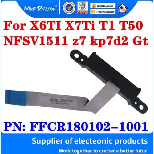 New FFCR180102-1001 For MECHREVO X6TI X7Ti T1 T50 NFSV1511 HASEE z7 kp7d2 Gt GH5ID3 Laptop HDD Hard Drive Cable Connector Line