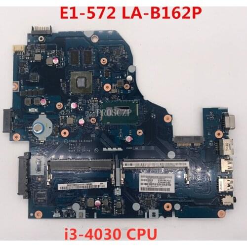 High quality For E1-572 Laptop motherboard Z5WAH LA-B162P With SR1EN I3-4030U CPU 820M gpu 100% working well
