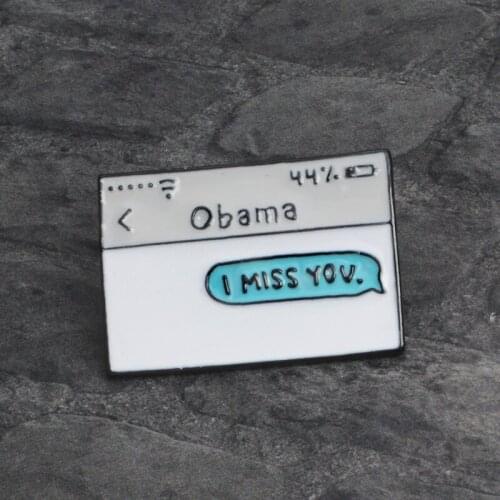 Chat box Hypothesis Obama text message Enamel pin I MISS YOU Brooches for friends icon Badge Button Lapel pin for gift