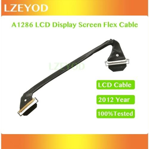 Original Tested A1286 LCD LED LVDS Screen Display Flex Cable For Macbook Pro 15" A1286 2012 Year