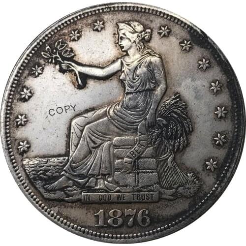 United States America 1876 S 1 Trade One Dollar US In God We Trust 420 Grains 900 Fine Cupronickel Silver Plated Copy Coin