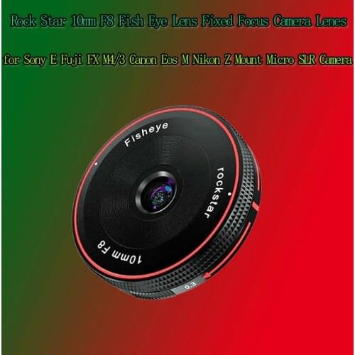 Rock Star 10mm F8 Fish Eye Lens Fixed Focus Camera Lenes for Sony E Fuji FX M4/3 Canon Eos M Nikon Z Mount Micro SLR Camera