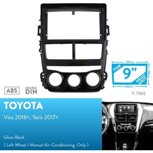 9 inch Car Fascia Radio Panel for TOYOTA Vios 2018+, Yaris 2017+ (Manual A/C) Dash Kit Install Facia Bezel 9inch Console Adapter