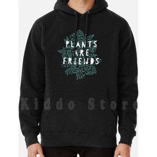 Plants Are Friends hoodies long sleeve Plant Lover Nature Plants Floral Tropical Plant Mom Gardening Good Vibes