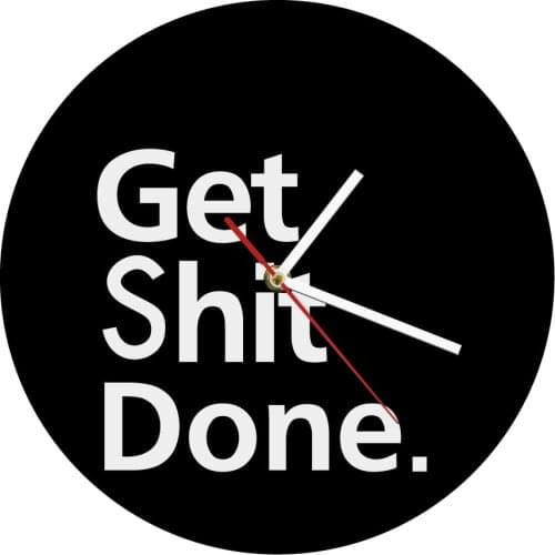 Get Shit Done Wall Clock Decorative Timepiece For Your Walls Motivational Life Motto Wall Art Wall Watch Man Cave Office Clock
