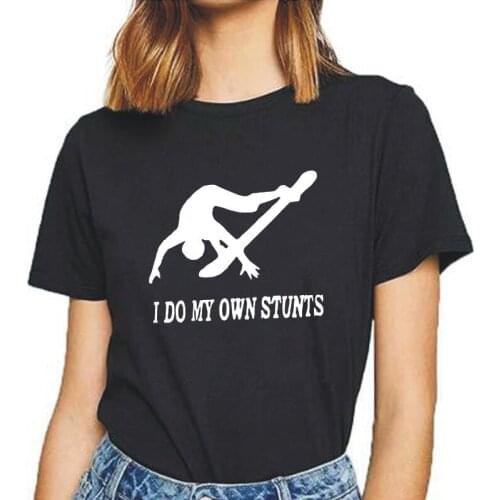 Summer Short Sleeve Casual Tee Shirt Femme I Do My Own Stunts Funny Snowboarding T Shirt Women Tops Plus Size Camiseta Mujer