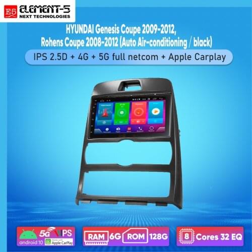 ELEMENT-5 7" 6G+128G Android 10 4G 5G NET WIFI RDS DSP Car Radio For HYUNDAI Genesis Coupe , Rohen Coupe, Navigation GPS HiFi