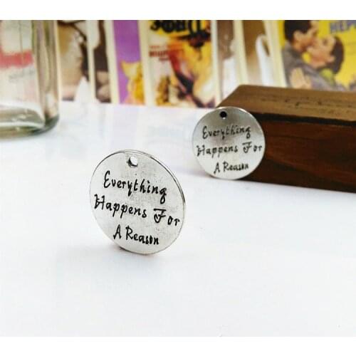 High Quality 20 Pieces/Lot Diameter 24mm Everything Happens For A Reason Quote Charms Alphabet Charm Pendant