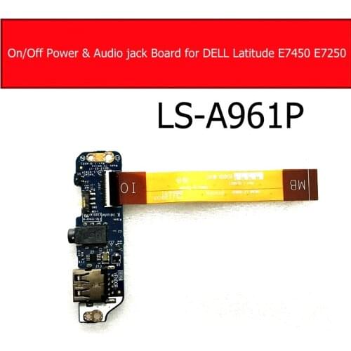 On/Off Power & Audio jack Board for DELL Latitude E7450 E7250 USB Board with cable Replacement 110HR 0110HR ZBU10 LS-A961P