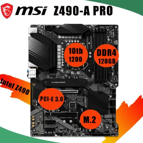 MSI Z490-A PRO motherboard CPU 10th LGA 1200 Socket DDR4 Memory 128GB PCI-E 3.0 M.2 USB3.0 SATA Intel Z490 Placa-Mãe ATX Desktop