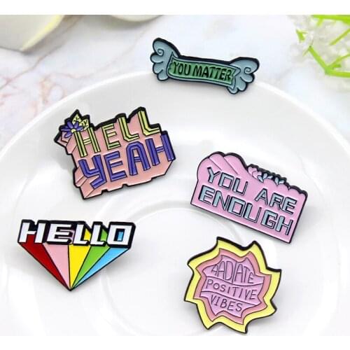 Quote popular terms Enamel Brooch Hell yea Hello you are enoug you matter Lapel Pin ADD/ATE POSITIVE VIBES Rainbow wings Badge