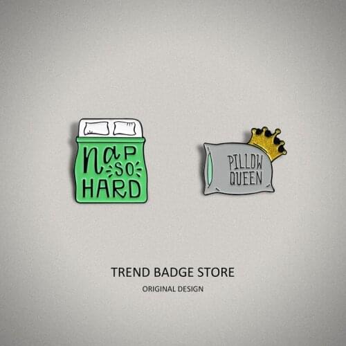 Pillow Queen Nap So Hard Fashion Accessories Pins Metal For Backpack Brooches For Womens Clothing Bag Badge