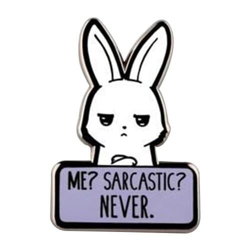 Me sarcastic never rabbit enamel pin cute feminist brooch funny sarcasm bunny badge great gift idea
