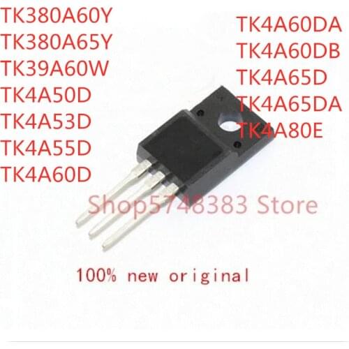 10PCS TK380A60Y TK380A65Y TK39A60W TK4A50D TK4A53D TK4A55D TK4A60D TK4A60DA TK4A60DB TK4A65D TK4A65DA TK4A80E TO-220F