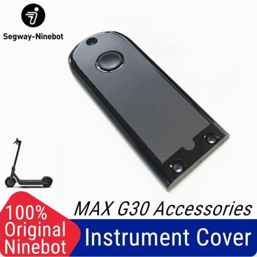 Original Ninebot MAX G30 Instrument cover assembly kit for Ninebot MAX G30 KickScooter Smart Electric Scooter Skateboard