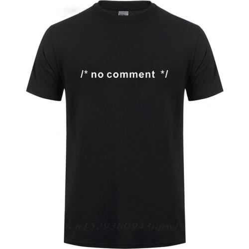 Funny Geek Novelty Joke Coding HTML CSS Developer Gift No Comment T Shirt For Men Male Summer Casual Short Sleeve Cotton Tshirt