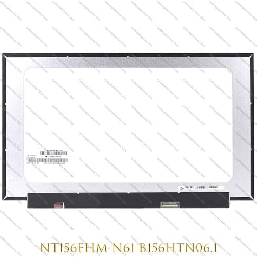15.6-inch 30pins EDP FHD slim LED LCD Screen Display NT156FHM-N61 NT156FHM-N62 B156HTN06.1 1920*1080 45% NTSC IPS matrix