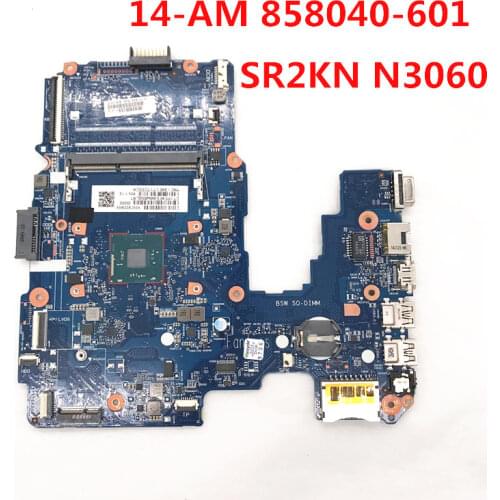 For 14-AM 14-AM052NR Laptop motherboard 858040-601 858040-001 858040-501 6050A2823301-MB-A01 With N3060 CPU 100%full Tested