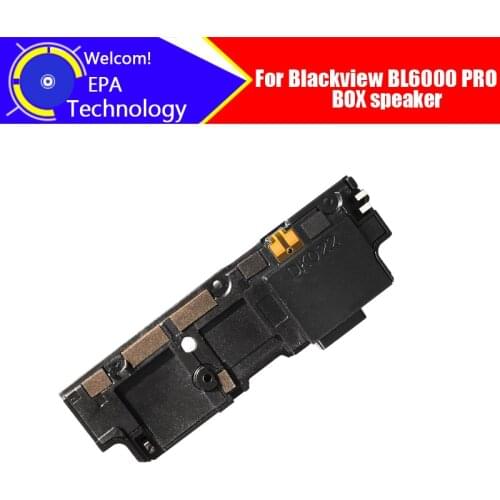 6.36 inch BLACKVIEW BL6000 PRO BOX speaker 100% Original Inner Buzzer Ringer Replacement Part Accessories for BL6000 PRO