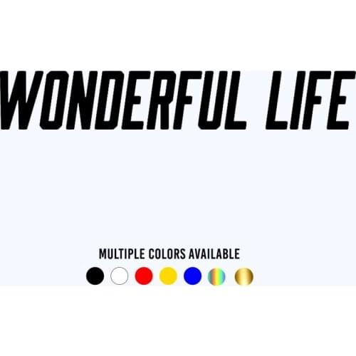 CK20236# Funny Vinyl Decal Wonderful Life Car Sticker Waterproof Stickers on Truck Bumper Rear Window