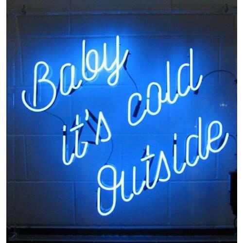 Neon Sign For Baby Its Cold Outside Glass Tube Commercial Lamp resterant light advertise custom DESIGN Impact Handmade light