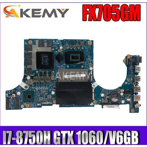 Akemy FX705GM Motherboard For Asus TUF Gaming FX705G FX705GM 17.3 inch Mainboard Motherboard w/ I7-8750H GTX 1060/V6GB GDDR5