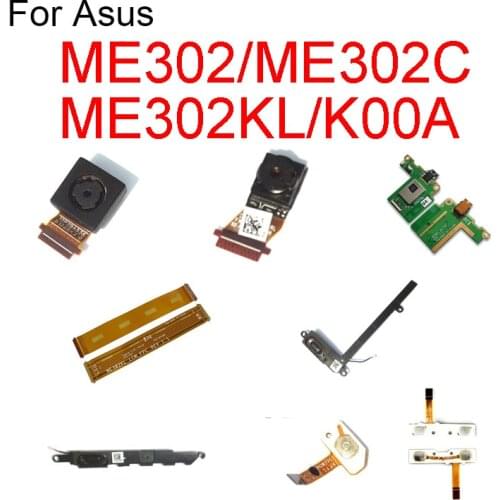 Front Rear Back Camera For Asus ME302 ME302C ME302KL K00A Power Volume LCD Audio Jack Board Loud Speaker Buzzer Flex Cable Parts