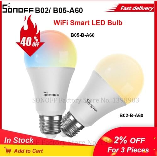 Itead SONOFF B02-B-A60/ B05-B-A60 Wifi LED Bulb Smart Home Dimmerable Light Bulbs App Remote Control Work With Alexa Google Home