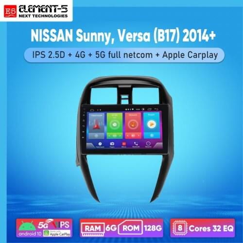 ELEMENT-5 10" 6G+128G Android10 4G 5G WIFI RDS DSP Car Radio For NISSAN Sunny, Versa (B17) 2014+ Navigation GPS