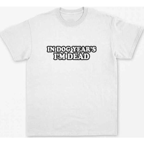 Skuggnas New Arrival In Dog Years I'm Dead T Shirt Punk Shirt Grunge Goth Chick Attitude Shirt 90s aesthetic Clothing Drop ship