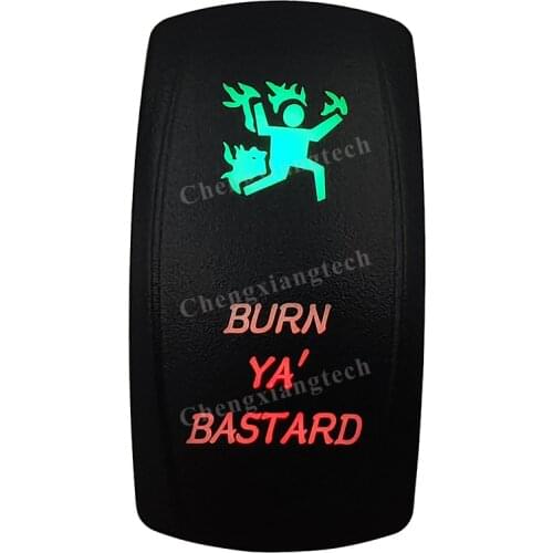 Laser-BURN YA' BASTARD -Car Boat Green & Red Led On Off Rocker Switch Waterproof, Overload Protection,Truck Marine Caravan