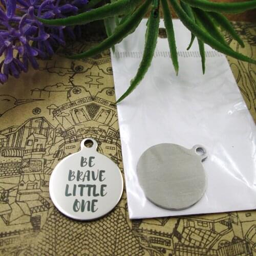 20pcs--"Be Brave Little One"stainless steel charms 5 styles for choosing DIY Charms for necklace bracelets