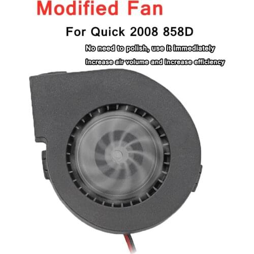 Modified Fan Improved Wind Gun for Quick 2008 858D The Wind Gun Refitted Large Fan Increase the Air Volume Increadse Power