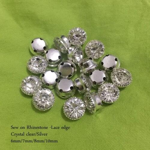New style shiny lace edge sew on Rhinestones silver base crystal clear 6mm/7mm/8mm/10mm For Clothing accessories fress shipping