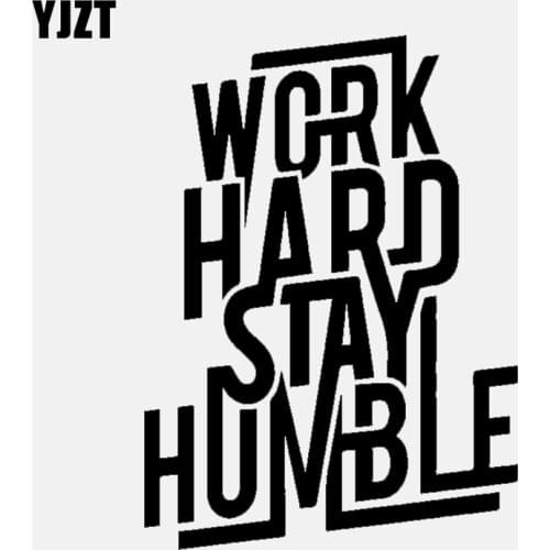 YJZT 10.5CM*14.5CM WORK HARD STAY HUMBLE Fashion Vinyl Car Window Sticker Decal C11-1523