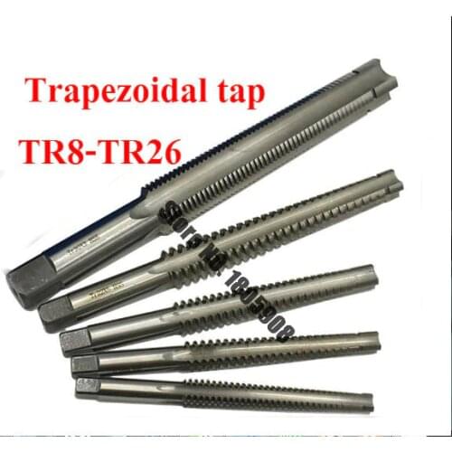 1PCS High Quality TR8 TR10 TR12 TR14 TR16 TR18 TR20 TR22 TR24 TR25 TR26*2/3/4/5 Trapezoidal HSS Right Left Hand Thread Tap