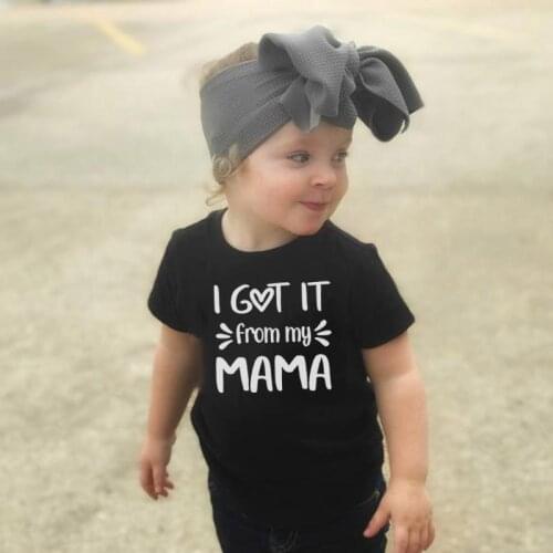 I Got It From My Mama Funny Kids Tshirt Toddler Boys Girls Short Sleeve Letters Printed T-shirt Casual Children Fashion T Shirt