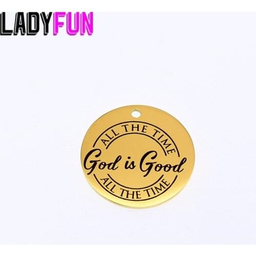 God Is Good All The Time Charm Stainless Steel God Charms Diy Pendant High Polish Mirror Jewelry Charm 25mm 10pcs