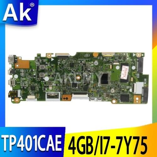 Akemy 90NB0H20-R00120 Mainboard For ASUS VivoBook Flip 14 TP401CAE TP401CA TP401C Laotop Motherboard W/ 4G/I7-7Y75 128G-SSD