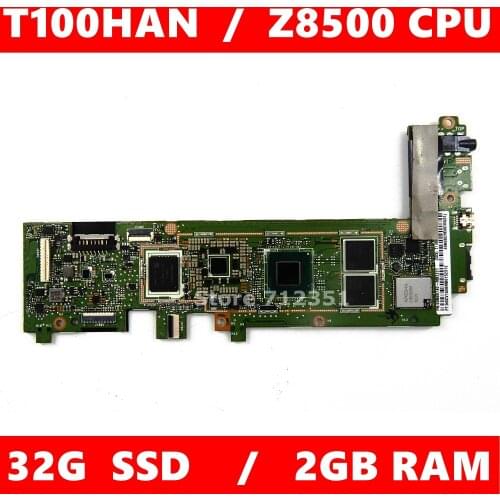 T100HAN Motherboard Z8500 CPU 2GB RAM 32G SSD For ASUS Transformer book T100H T100HA T100HN T100HAN tablet mainboard