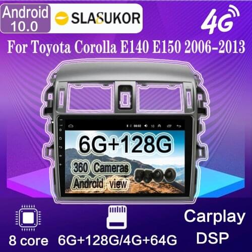 360 Cameras Android 10 6G+128G DSP Car Radio Multimedia Player GPS Navigation For Toyota Corolla E140 E150 2006-2013 Carplay BT