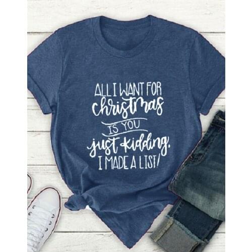 All I want for Christmas t-shirt kidding T-Shirt Funny Hipster Casual Graphic Tee 100% Cotton Grunge quote art Tops Camisetas