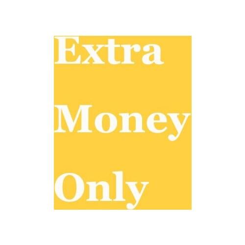 Extra Money only