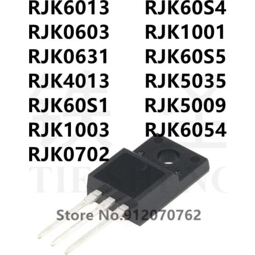 10PCS RJK6013 RJK60S4 RJK0603 RJK1001 RJK0631 RJK60S5 RJK4013 RJK5035 RJK60S1 RJK5009 RJK1003 RJK6054 RJK0702 TO-220F