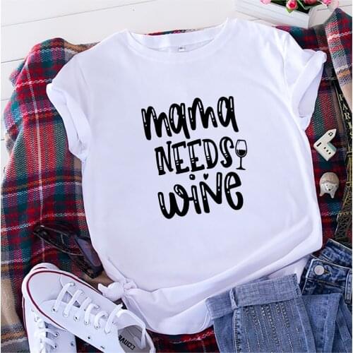 Summer Shirts for Women T-shirt Harajuku Mama Needs Wine Print T-shirt Aesthetic Women Clothing Oversized Tshirt Kawaii Clothes