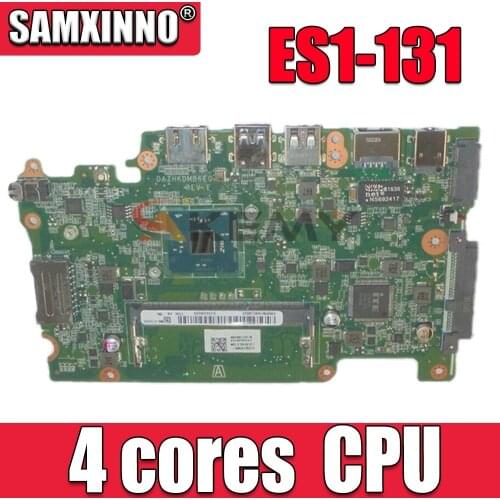 SAMXINNO NEW NBVB811001 Motherboard For Acer aspire ES1-131 MAIN BOARD DAZHKDMB6E0 DDR3 with 4 cores CPU