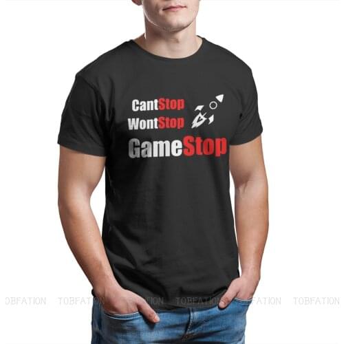 Can't Stop Won't Stop Mans TShirt Wallstreetbets WSB The Kid GameStop Stonks Crewneck Tops T Shirt Humor Top Quality Gifts