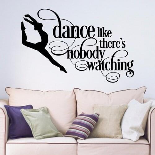 Dance Like Theres Nobody Watching Dancer Removable Art Vinyl Wall Sticker Living Room Bedroom Hallway Portrait Home Decal B067